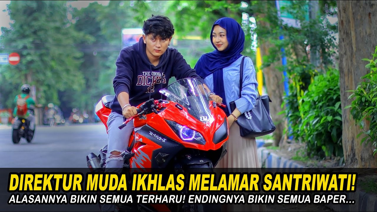 DIREKTUR MUDA IKHLAS MELAMAR SANTRIWATI! ALASANNYA BIKIN SEMUA TERHARU! Endingnya Bikin Baper..