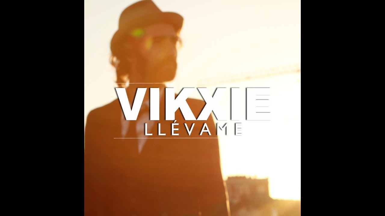 Vikxie  Llévame (Video Oficial)
