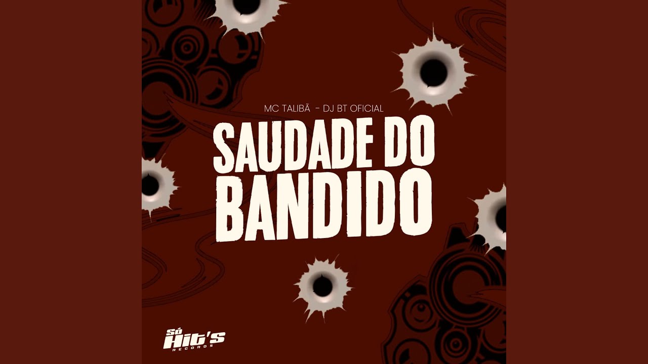 Saudade Do Bandido
