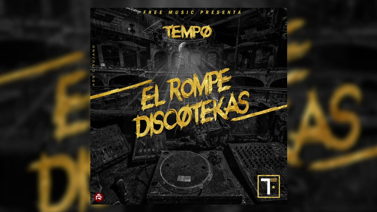 Tempo - El Rompe Discotekas [Official Audio]
