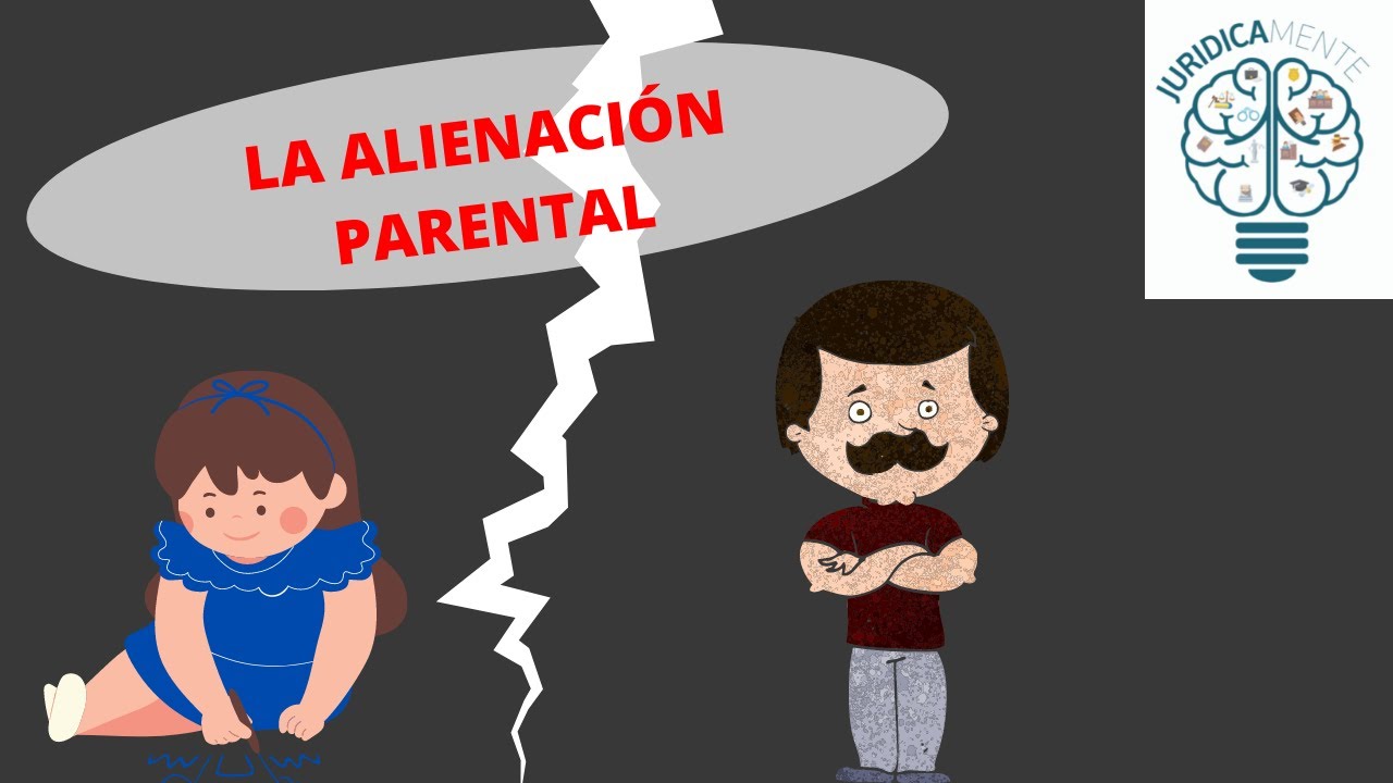 LA ALIENACIÓN PARENTAL