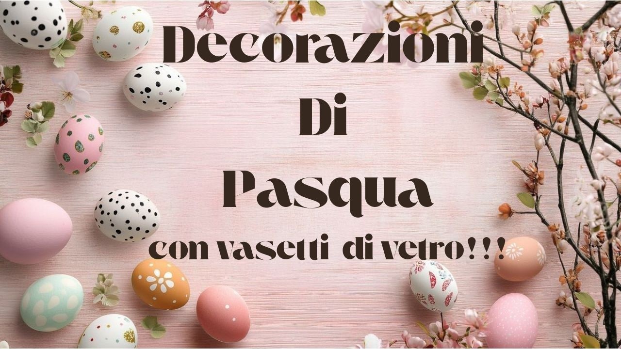 Decorazioni pasquali  Con Barattoli Di Vetro Idee Riciclo Creativo DIY Beautiful Easter Decorations