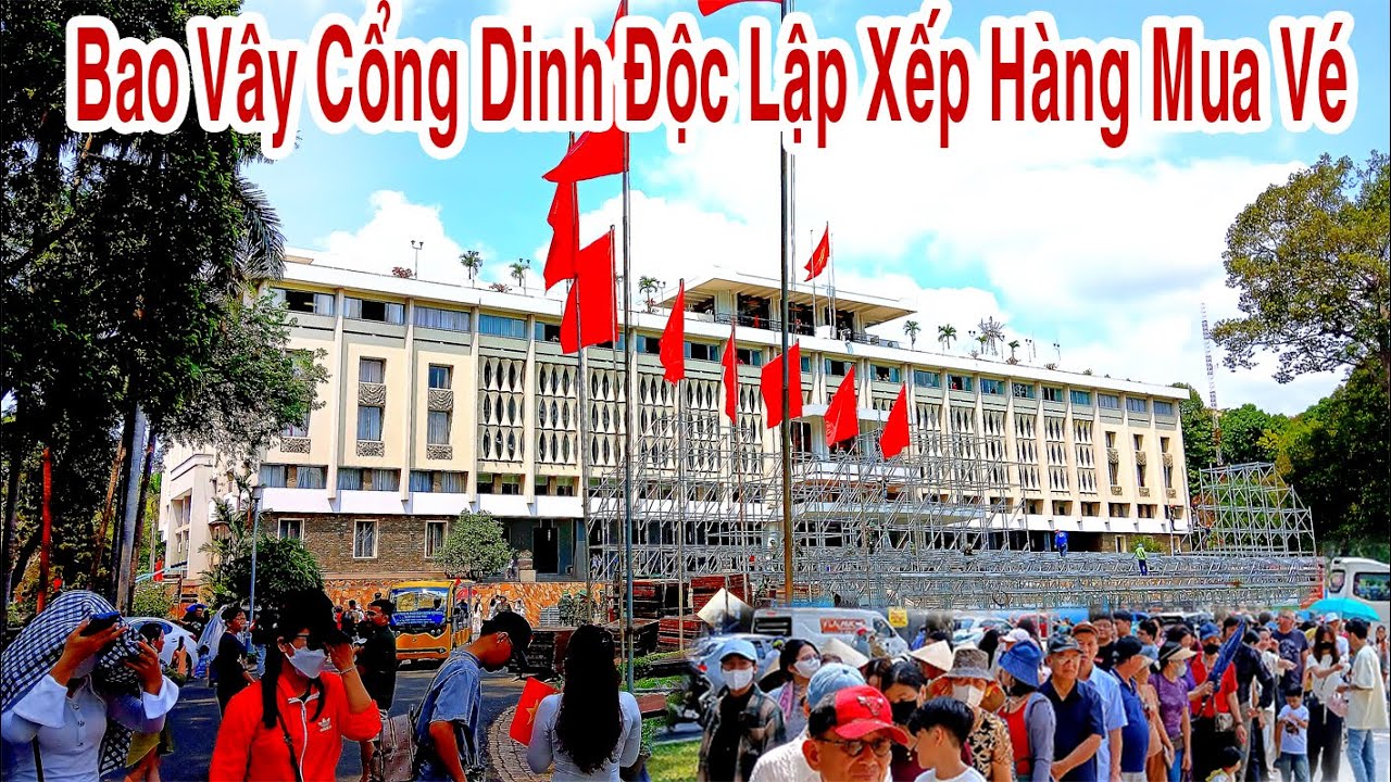 Bao Vây 2 Cổng Vào Của Dinh Độc Lập Bởi Dòng Người Rồng Rắn Xếp Hàng Mua Vé