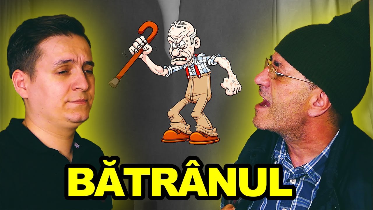 BĂTR&Acirc;NUL NEMULȚUMIT