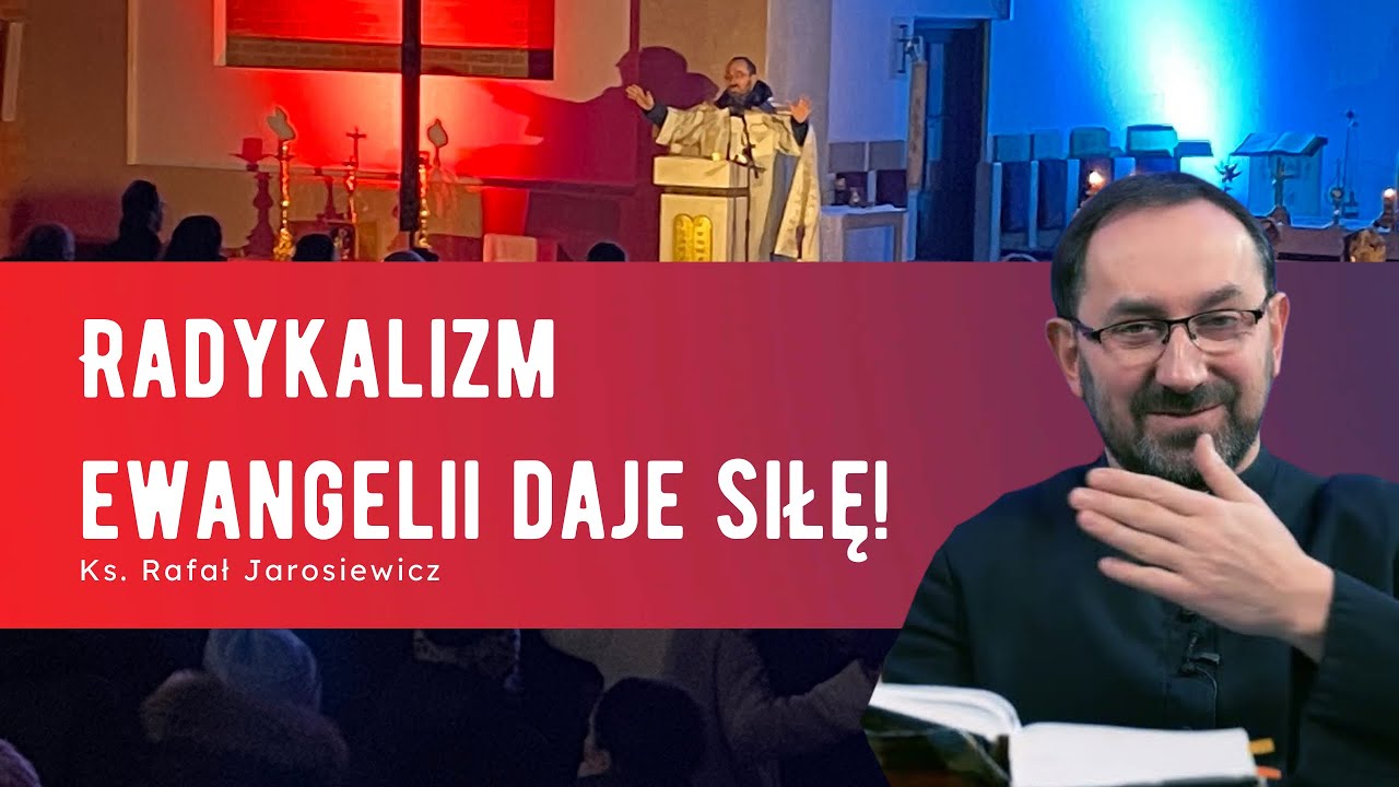 Codzienne rozważanie. Radykalizm ewangelii daje siłę! Ks. Rafał Jarosiewicz
