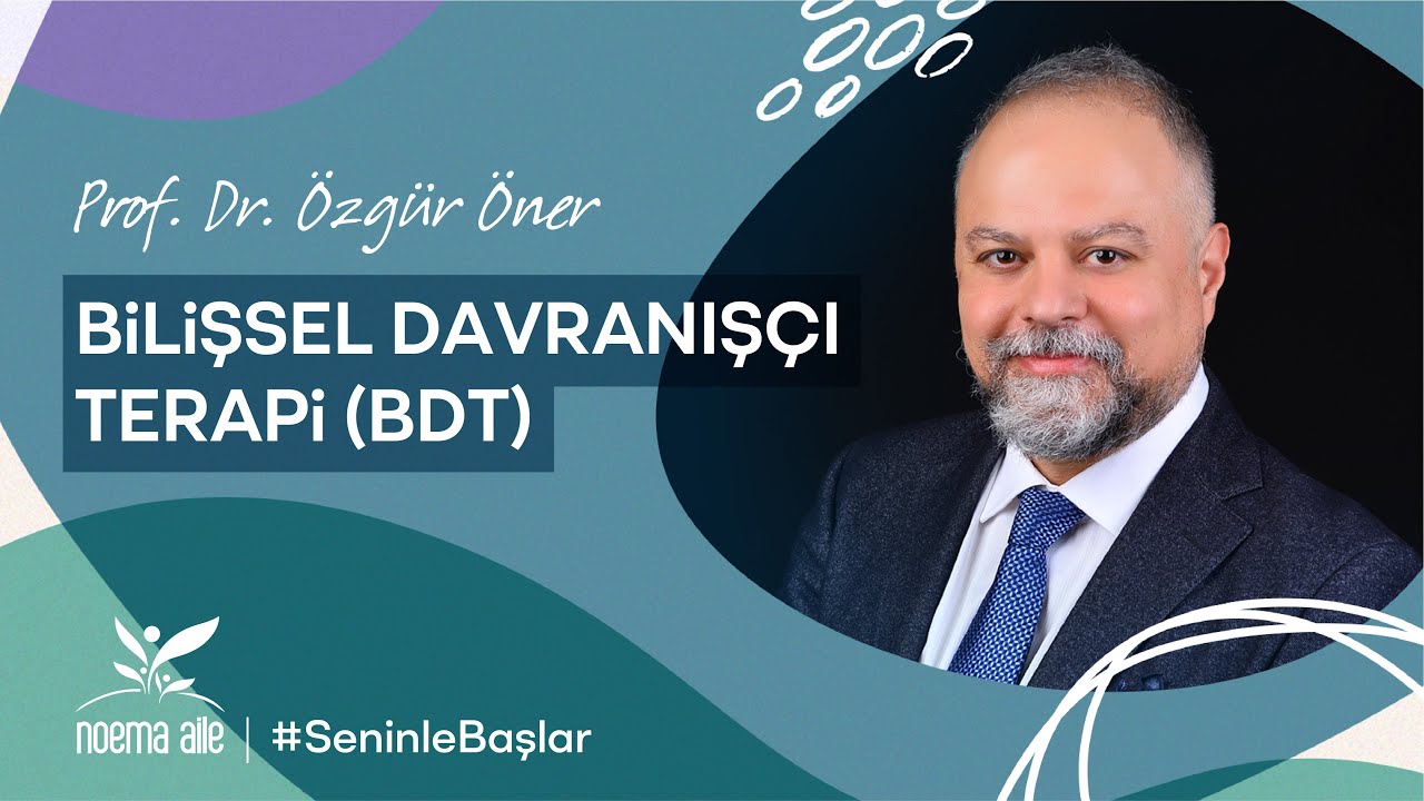 Bilişsel Davranışçı Terapi (BDT) Nedir?
