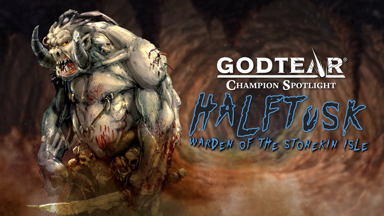 Halftusk - Champion Spotlight | Godtear