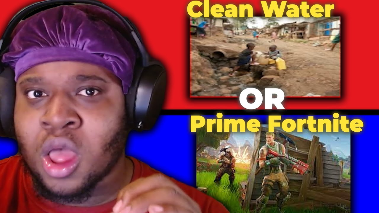 Clean Water In Africa Or Prime Fortnite...Diabolical Would You Rather