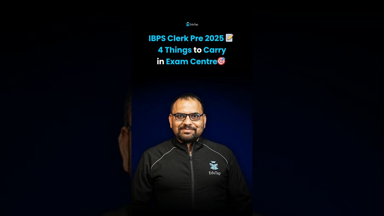 4 Things to Carry in IBPS Clerk Prelims 2025 Exam | Documents Required for IBPS Clerk Exam