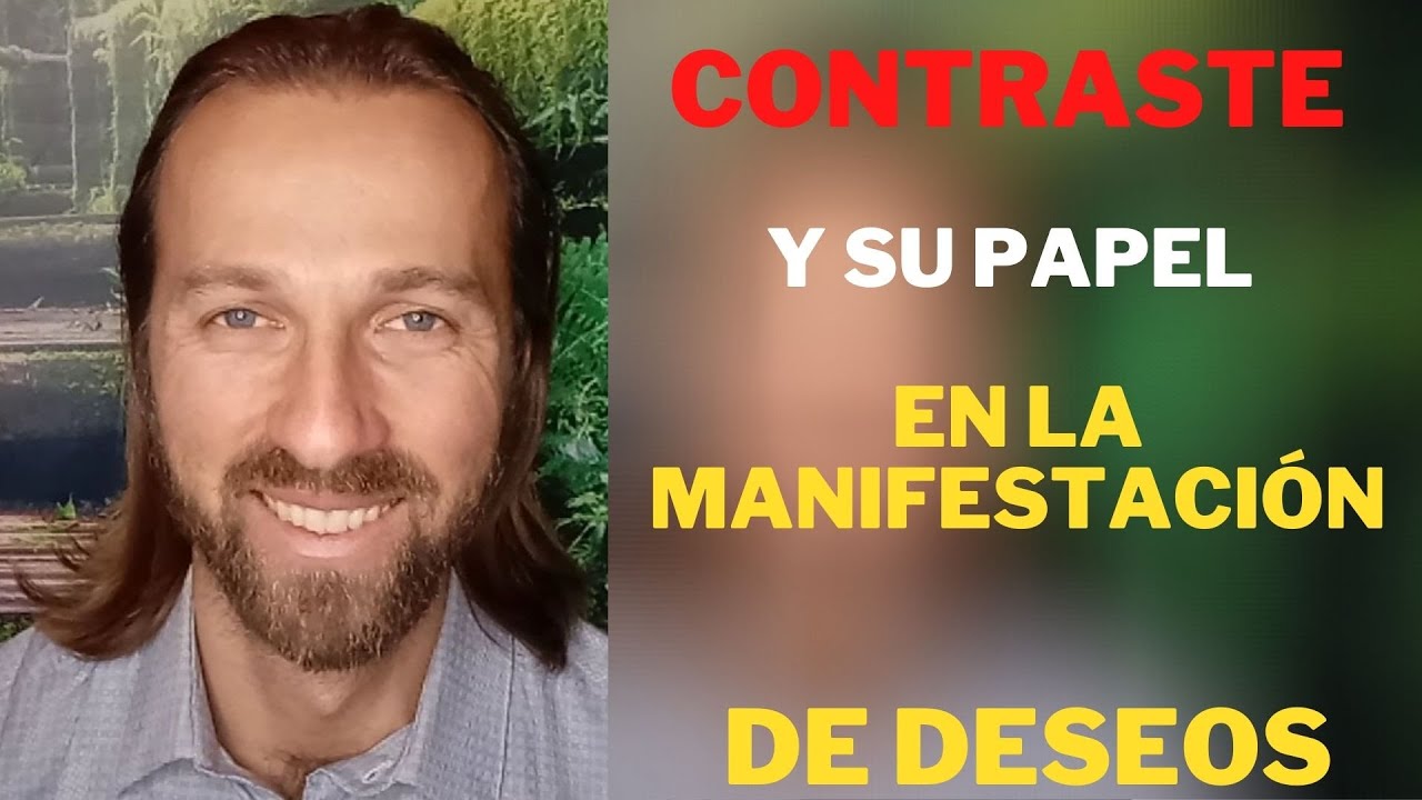 CONTRASTE Y SU PAPEL EN LA MANIFESTACIÓN DE DESEOS