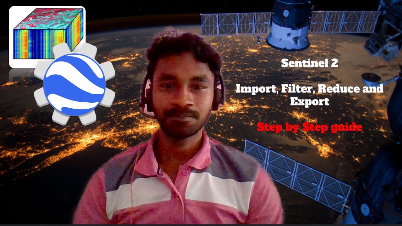 Sentinel-2 Data Processing in Google Earth Engine: From Import to Export
