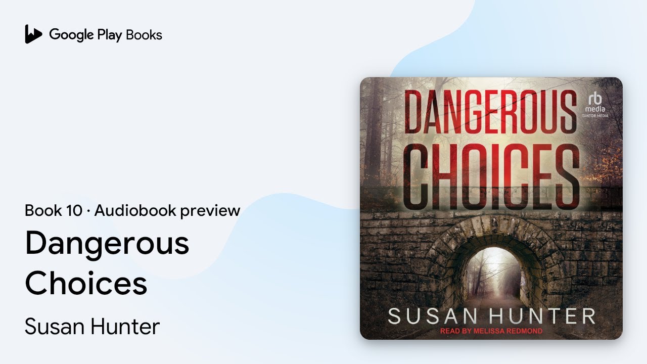 Dangerous Choices Book 10 by Susan Hunter &middot; Audiobook preview