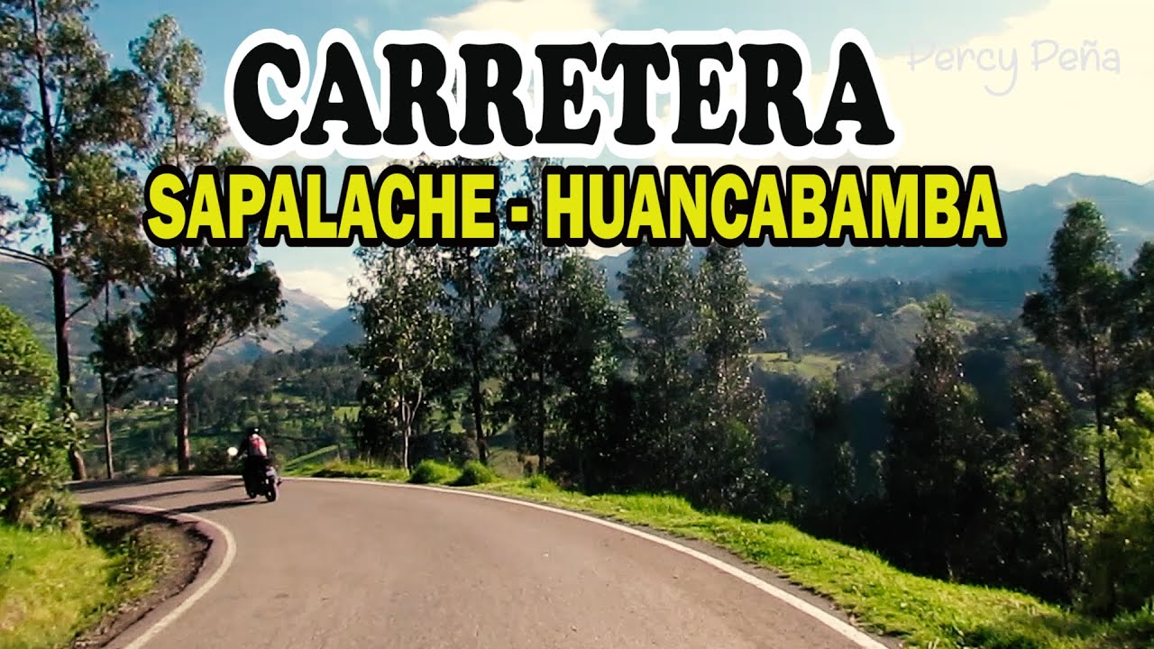 RUTA HUANCABAMBA - SAPALACHE / Aventuras en moto - Paisajes Hermosos 2020