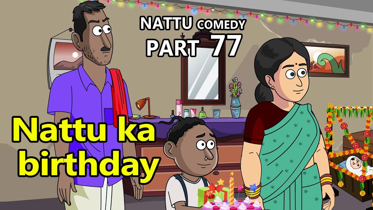 Nattu Comedy Part 77 || Nattu ka Birthday