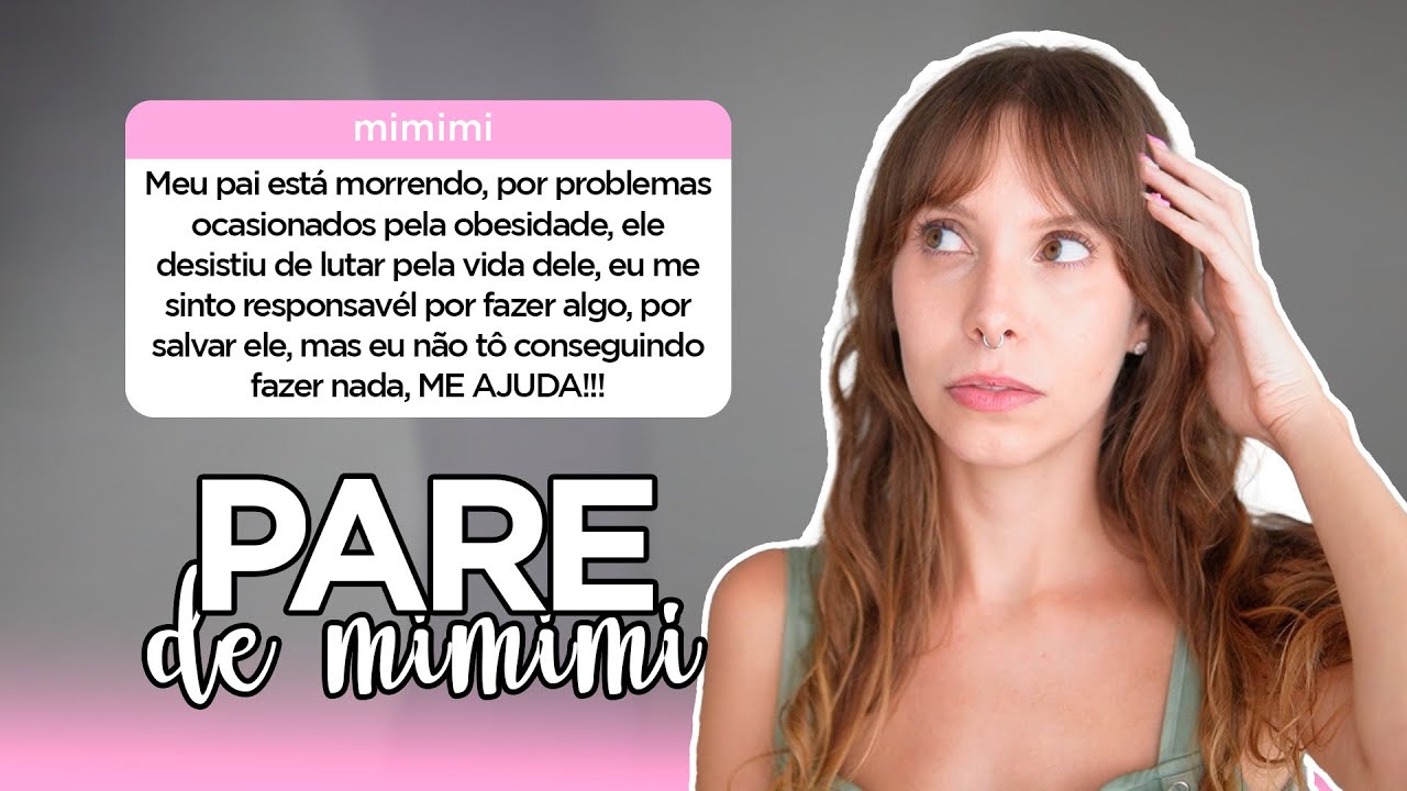 Meu pai está morrendo e não faz nada | Pare de Mimimi