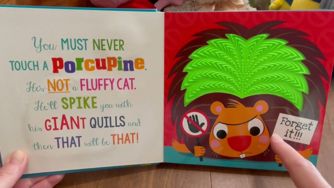 Never Touch A Porcupine