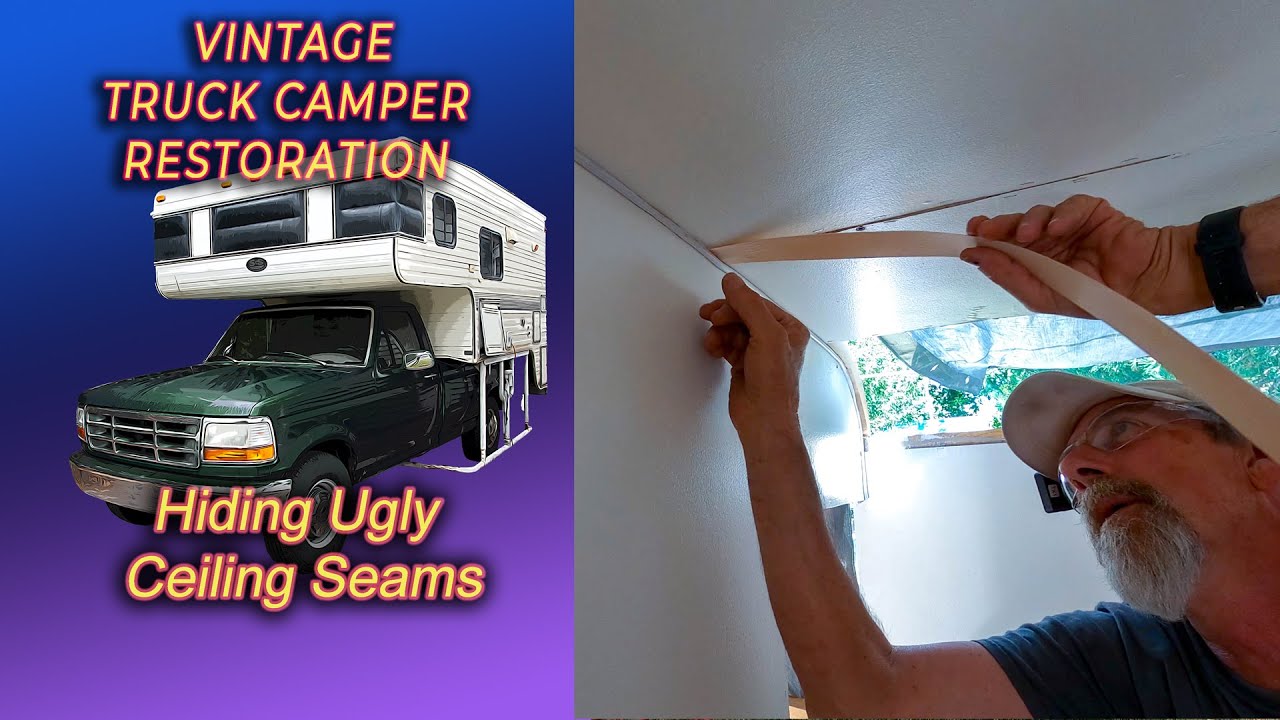 Hiding ugly ceiling seams.. Vintage Truck Camper Restoration