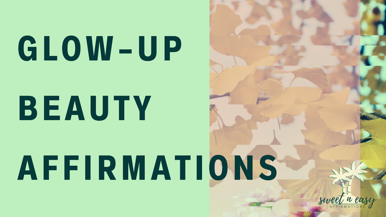 Beauty Affirmations - Glow Up FAST
