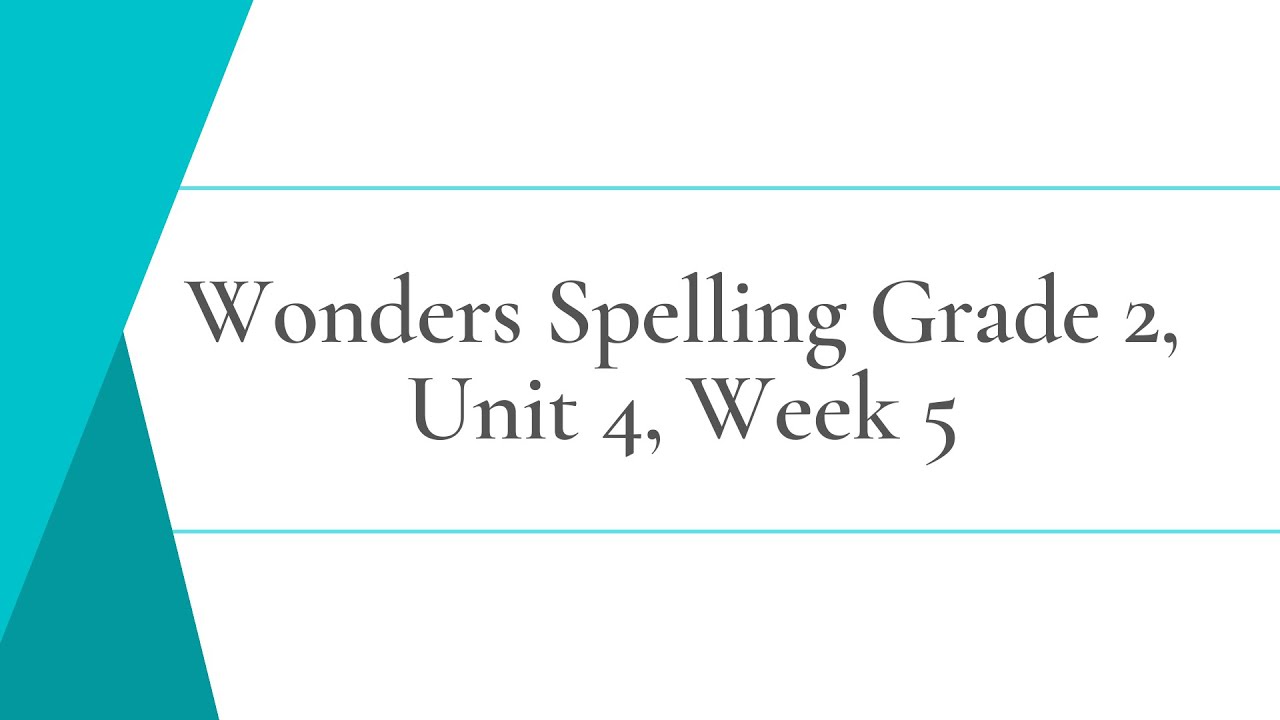 Wonders spelling Grade 2 Unit 4 week 5