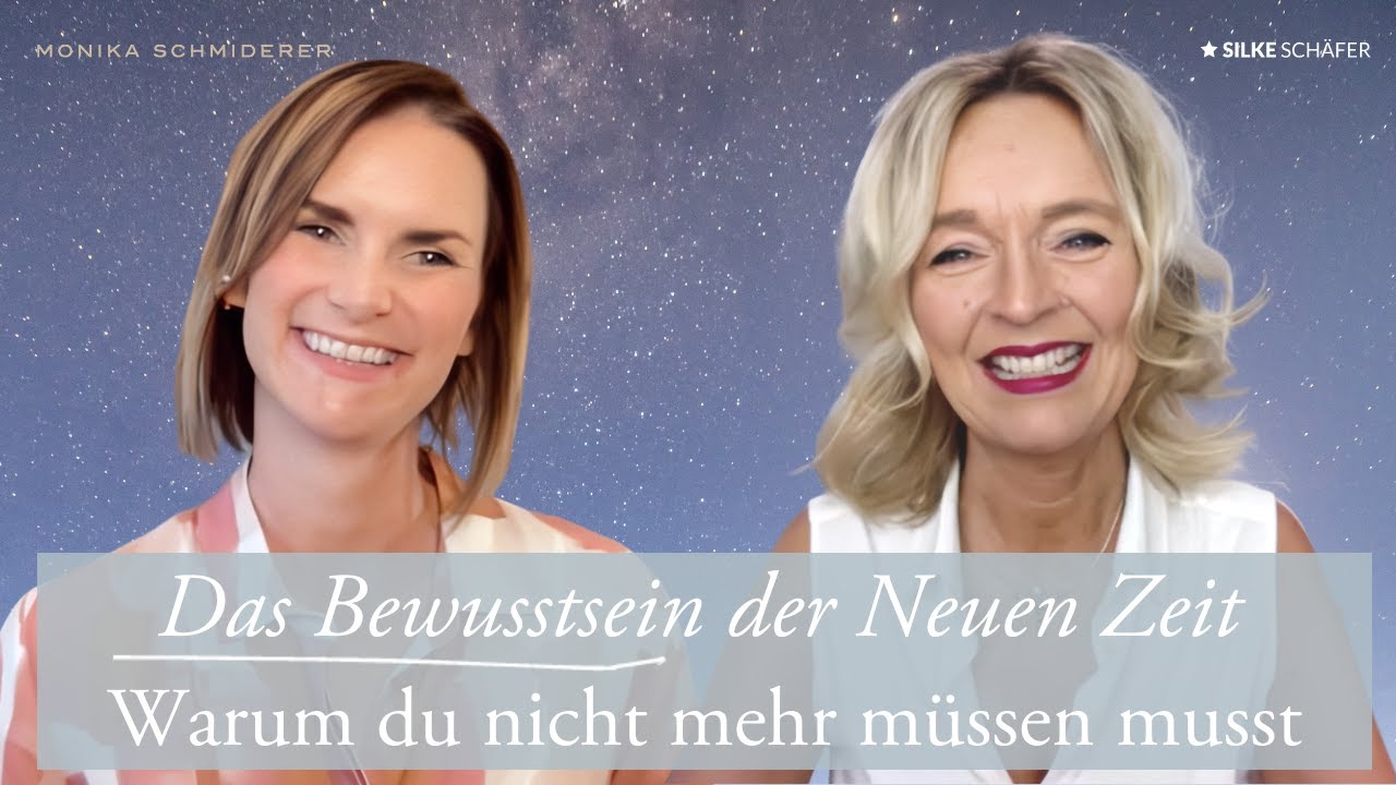 Bewusstsein der Neuen Zeit: Silke Schäfer darüber, warum du nicht mehr müssen musst