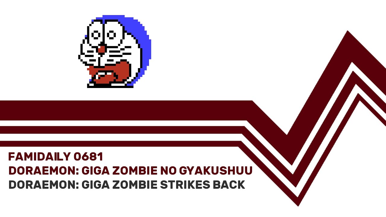 Famidaily - Episode 0681 - Doraemon: Giga Zombie no Gyakushuu (ドラえもん ギガゾンビの逆襲)