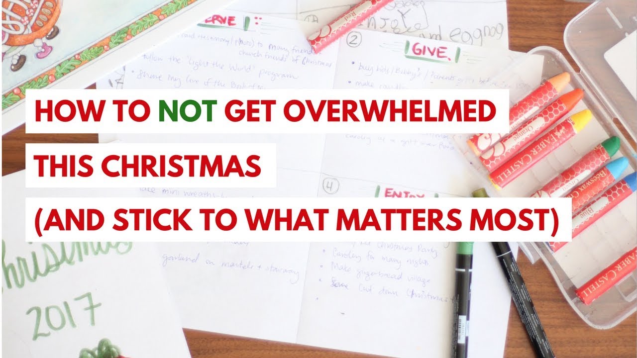 How to NOT Get Overwhelmed This Christmas (And Stick To What Matters Most)