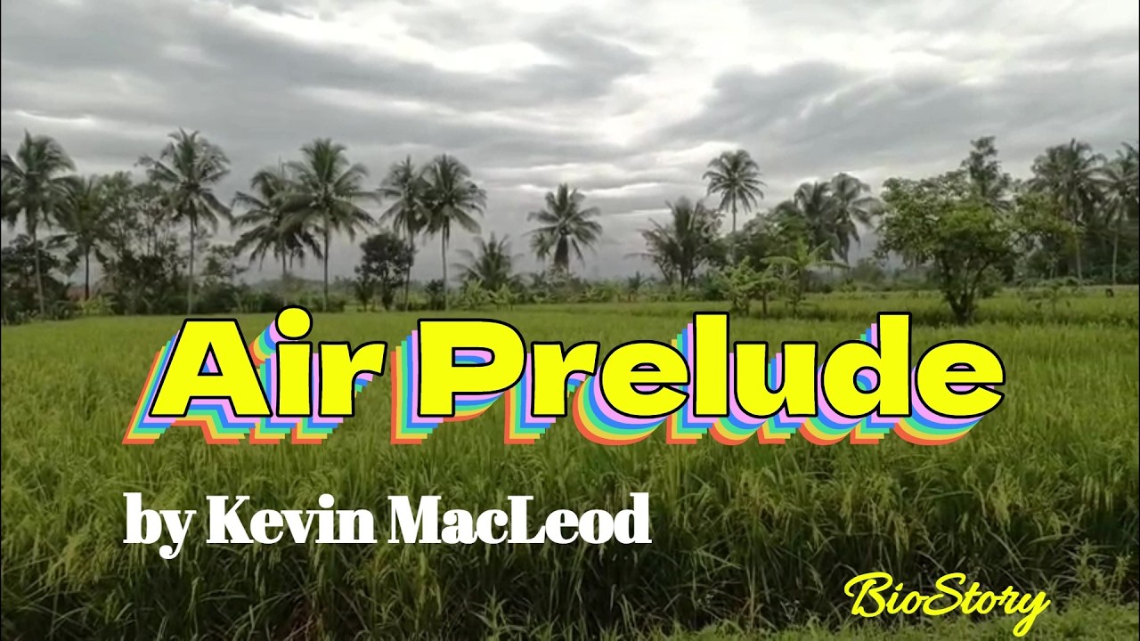 AIR PRELUDE by Kevin MacLeod [Background music No Copyright]