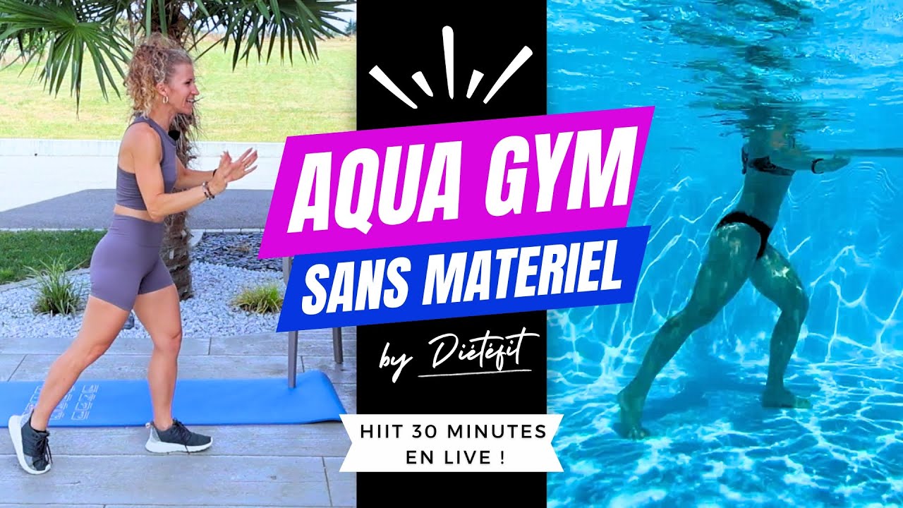 30 MIN AQUAGYM AQUATRAINING SANS MATERIEL SEANCE COMPLETE (EXERCICES EN PISCINE LAC MER) - DIÉTÉFIT