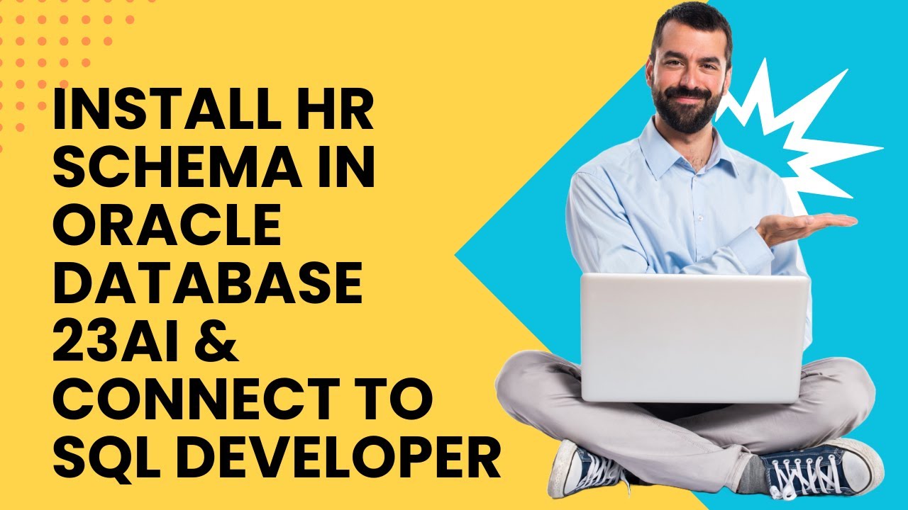 Install HR Schema in Oracle Database 23AI & Connect to SQL Developer – Step-by-Step Guide