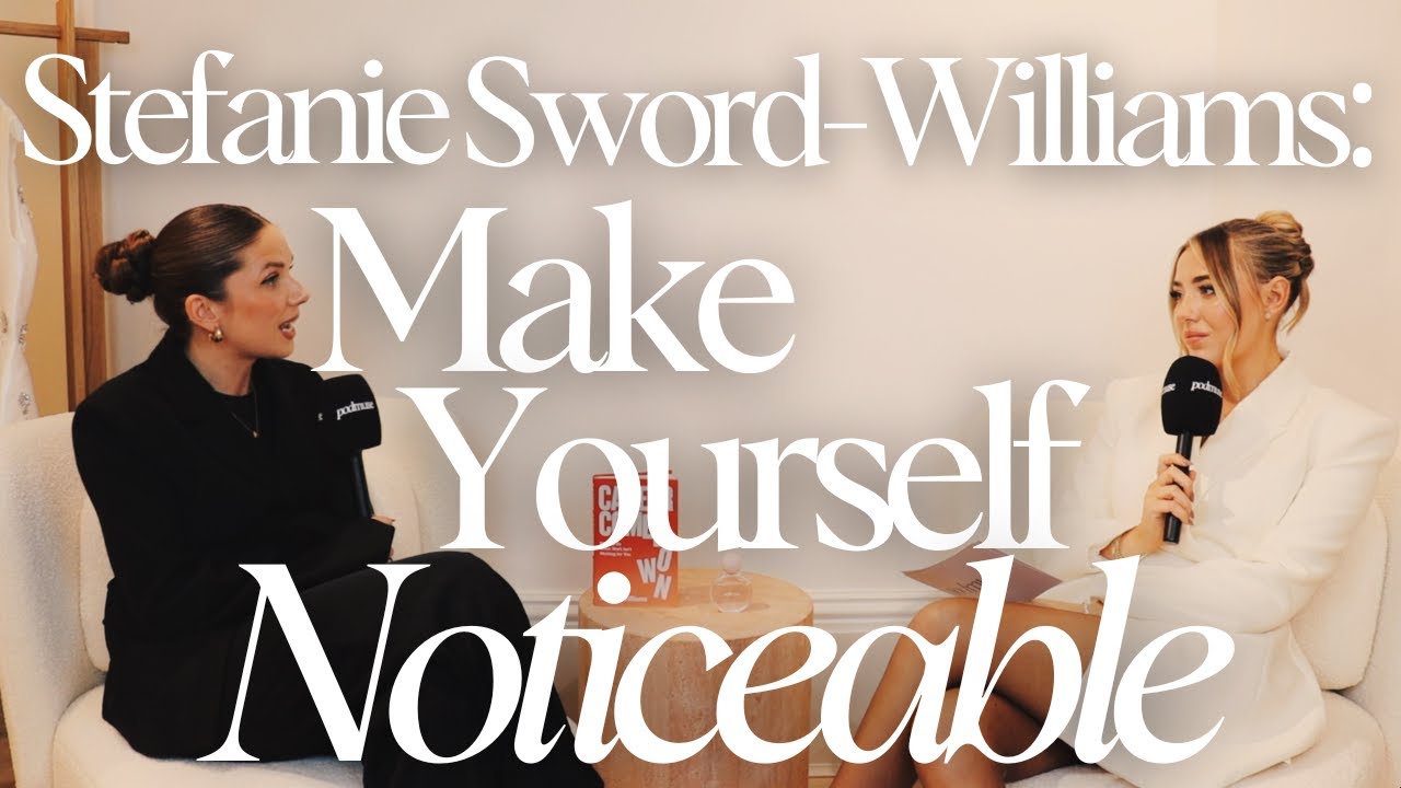Stefanie Sword Williams: Make Yourself Noticeable