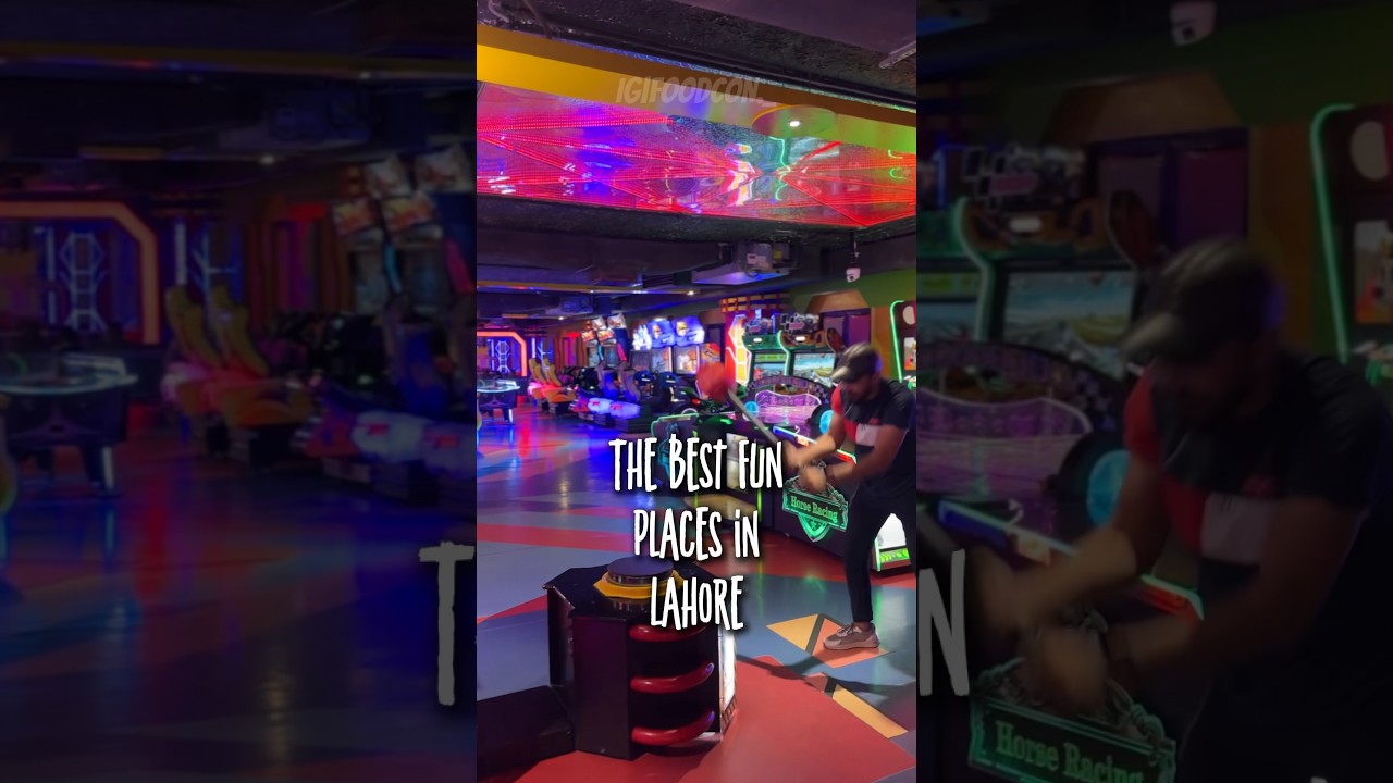 Top 3 fun places in Lahore 