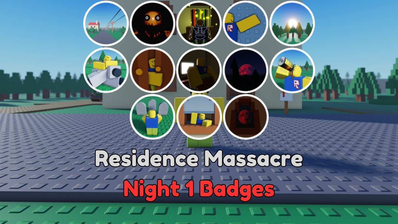 Residence Massacre NIGHT 1 | Badge Guide
