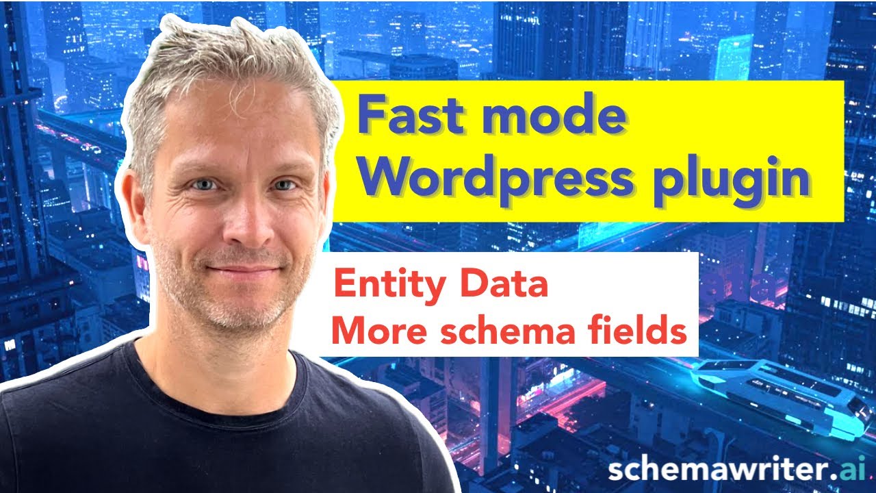 Schemawriter Update - Wordpress, Fast mode, Entity Data, More schema fields #schemawriter