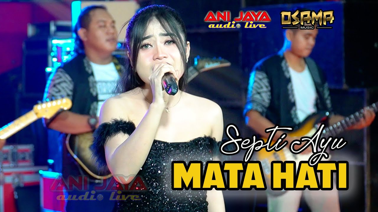 MATA HATI - SEPTI AYU - OSAMA MUSIK - ANIJAYA AUDIO LIVE - NOVAL PRO