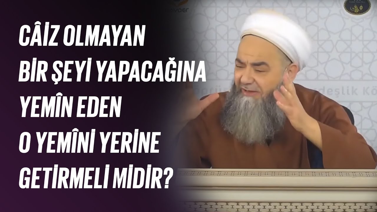 Câiz Olmayan Bir Şeyi Yapacağına Yemîn Eden O Yemîni Yerine Getirmeli midir?