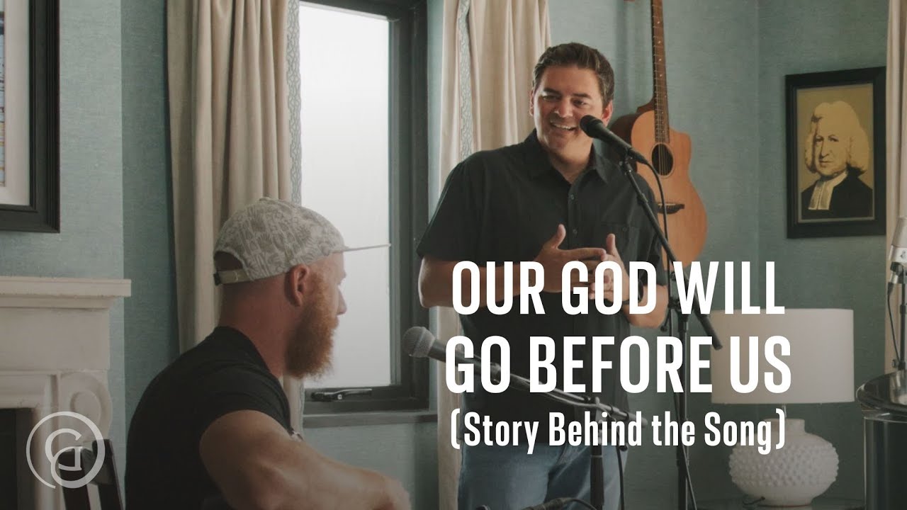 Story Behind the Song (Our God Will Go Before Us)