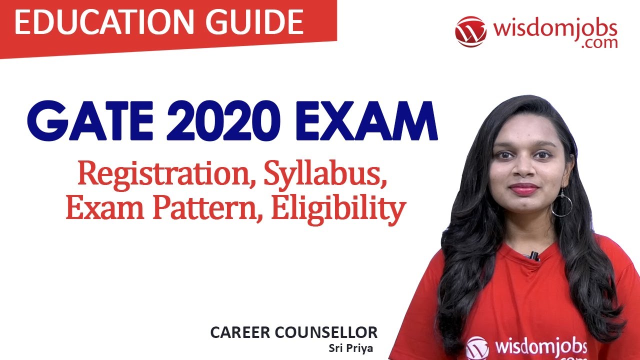 GATE 2020 Exam | GATE Exam Dates, Eligibility, Notification, Exam Pattern @Wisdom Jobs