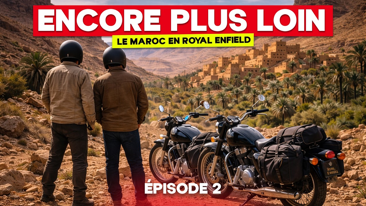 EPISODE 2 :  1100 KM  EN ROYAL ENFIELD AU MAROC !