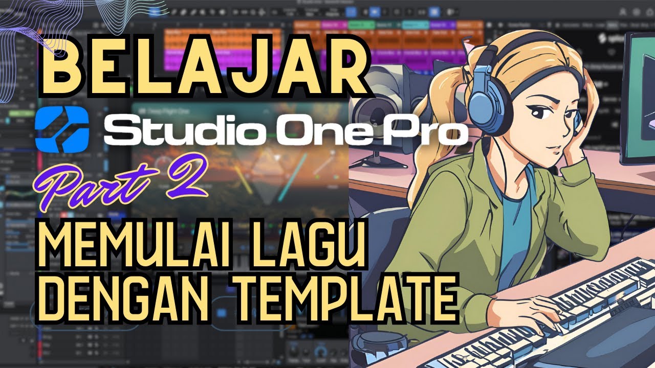 TUTORIAL DAW STUDIO ONE Dari Dasar hingga Mahir [ PART 2 : Bekerja Dengan TEMPLATE ]
