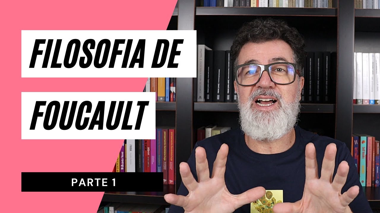 Foucault • Conceitos fundamentais [Primeiro Foucault]