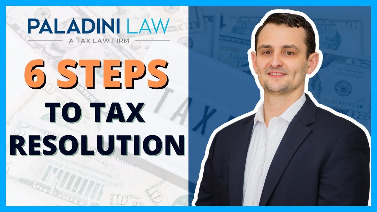 6 Steps To Tax Resolution