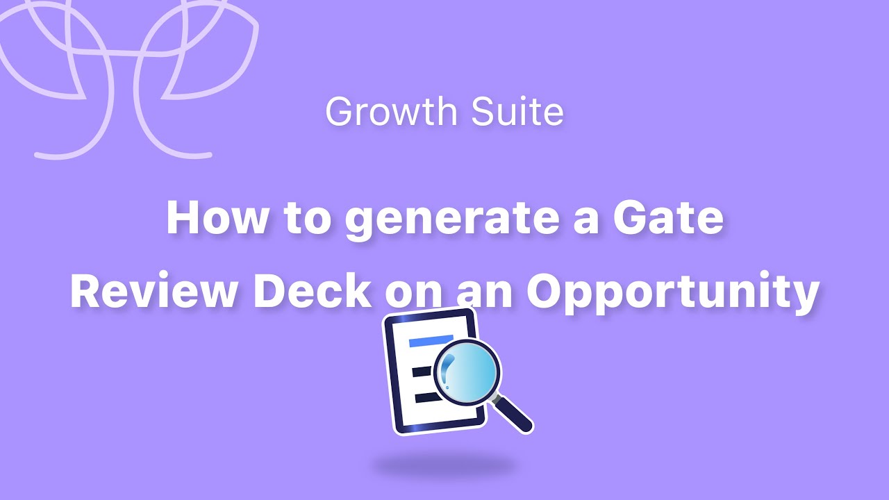 How to generate a Gate Review Deck on an Opportunity