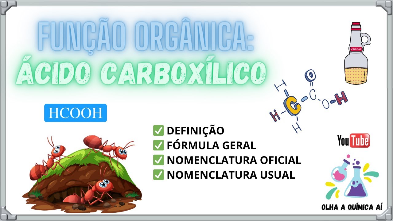 ✅ ÁCIDO CARBOXÍLICO: DEFINIÇÃO, FÓRMULA GERAL e NOMENCLATURA - Tudo o que você precisa saber!