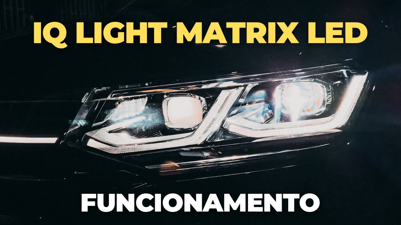 FARÓIS IQ LIGHT MATRIX LED + DYNAMIC LIGHT ASSIST - FUNCIONAMENTO