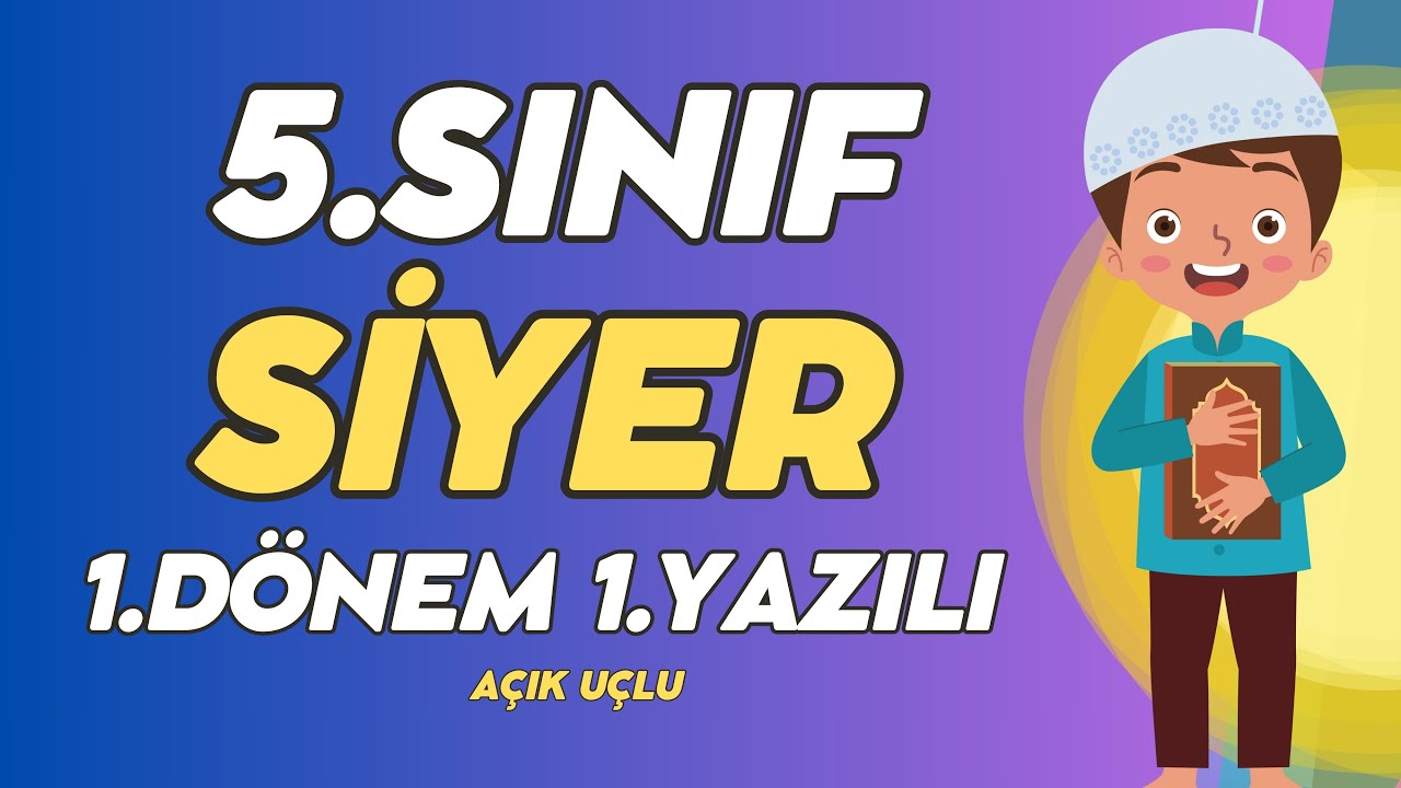 5. Sınıf Peygamberimizin Hayatı (SİYER) 1. Dönem 1. Yazılı Yeni (%99 Çıkabilir 😊)#2025