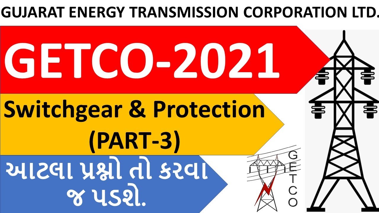 GETCO 2021 || [PART-3] Switchgear & Protection MCQs || મહત્વનાં પ્રશ્નો