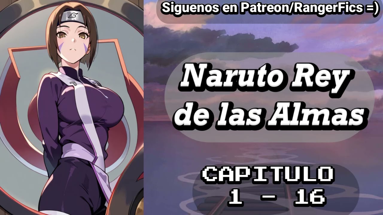 Naruto: Rey de las Almas / Capítulo 1 - 16