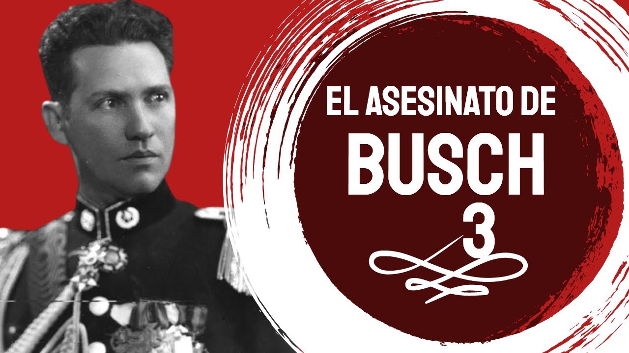 🅷🅸🆂🆃🅾🆁🅸🅰 🅳🅴 🅱🅾🅻🅸🆅🅸🅰 - GERMÁN BUSCH ¿A quién BENEFICIÓ SU MUERTE? - Podcast 3/3
