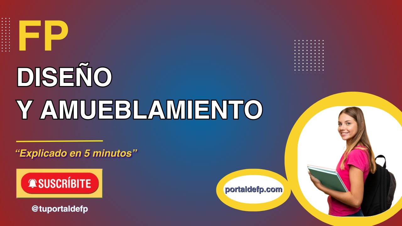 🔴 FP DISEÑO y AMUEBLAMIENTO. Ciclo explicado en 5 minutos