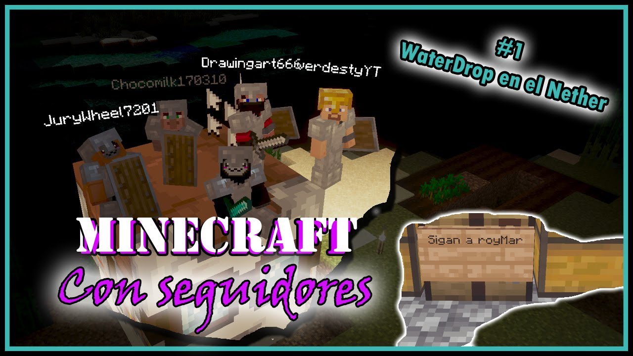 WaterDrop en el Nether? | Minecraft con seguidores 1